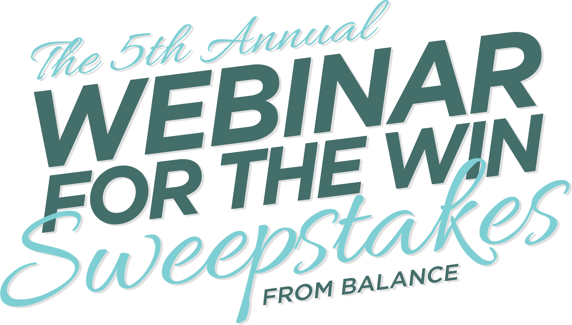 Possibly Win $1k! Balance's Fifth Annual Webinar for the Win Sweepstakes