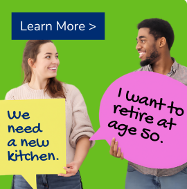 A young couple discusses goals including a new kitchen and planning for retirement.