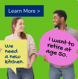 A young couple discusses goals including a new kitchen and planning for retirement.